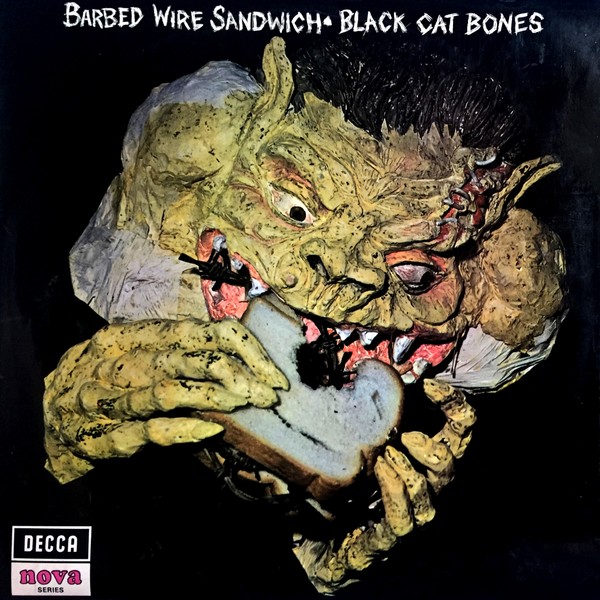 Black Cat Bones (1970) - Barbed Wire Sandwich